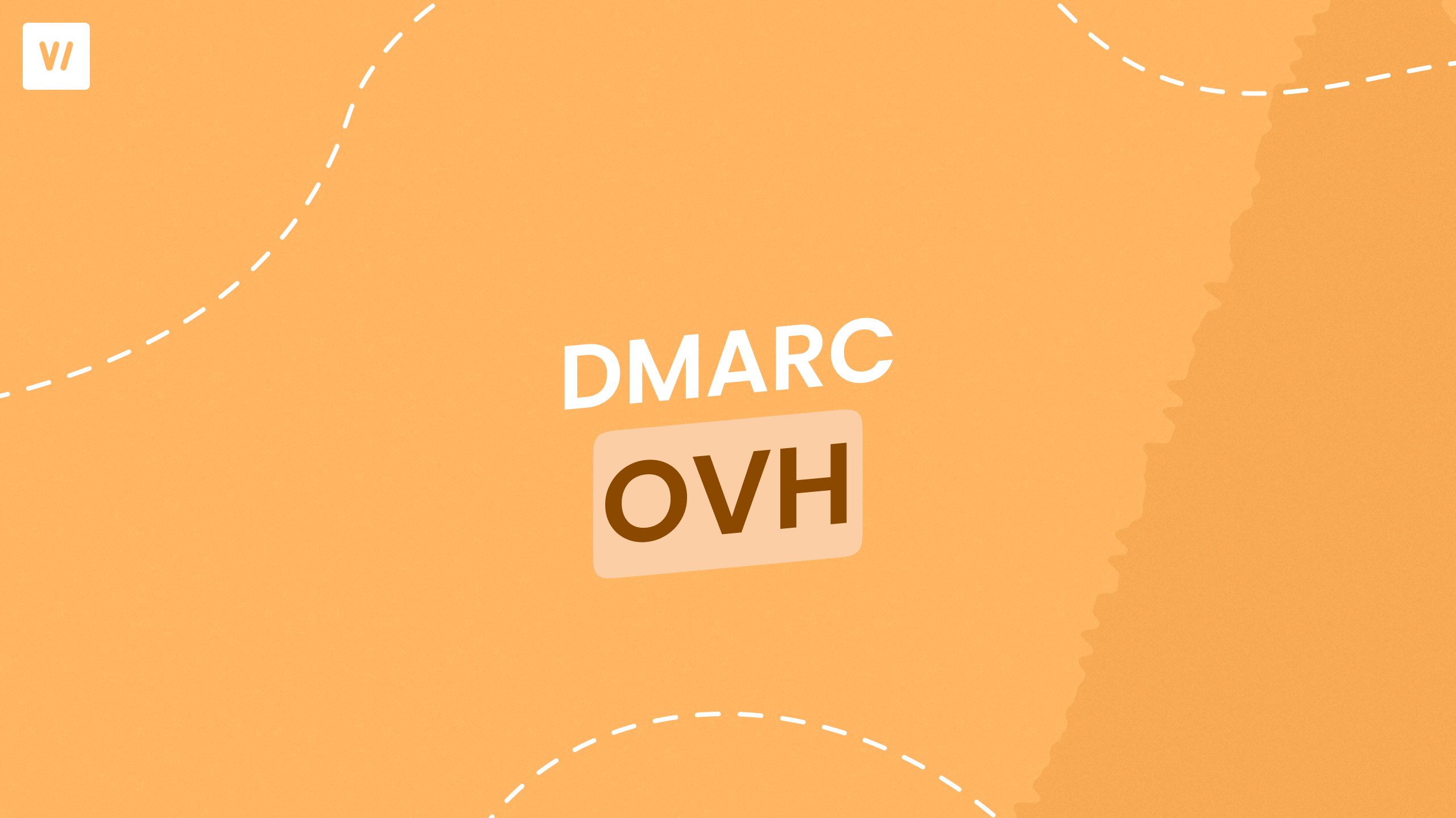 How to Set Up a DMARC Record in OVH - Step-by-Step Guide