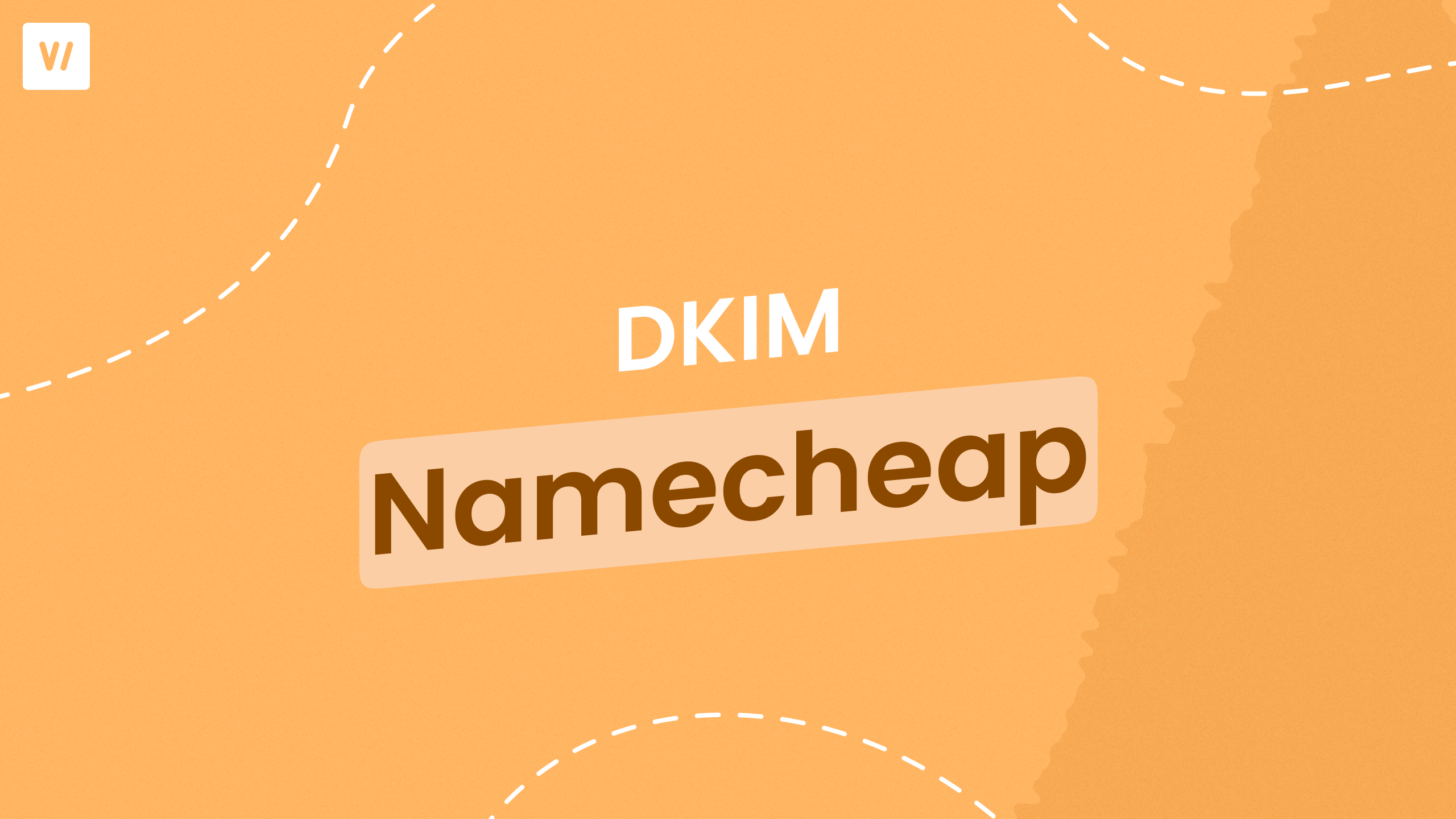 how-to-add-a-dkim-record-to-namecheap-step-by-step-guide