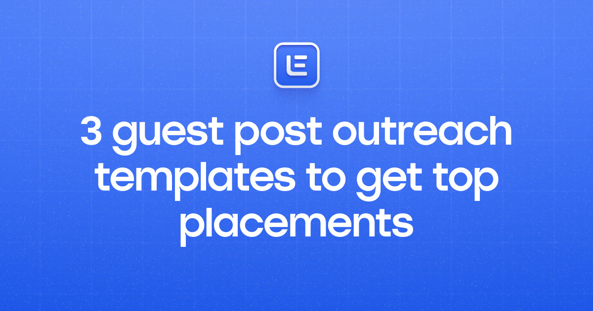 3 guest post outreach templates to get top placements
