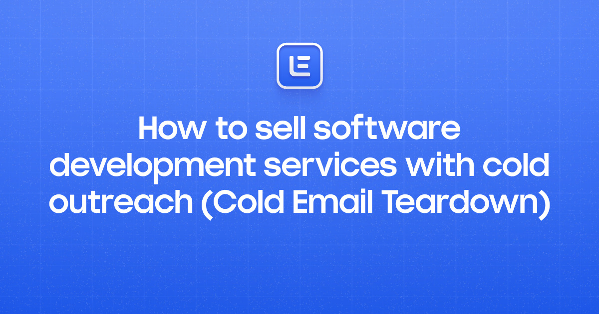 How to sell software development services with cold outreach (Cold ...