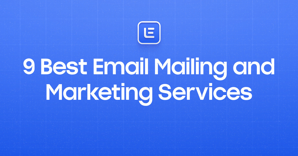 9 Best Email Mailing and Marketing Services