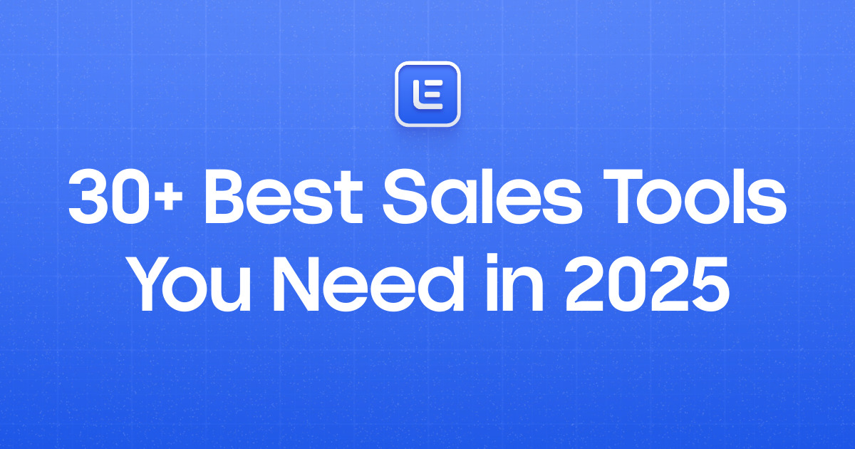 30+ Best Sales Tools You Need in 2025