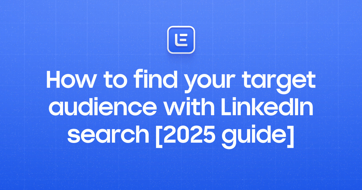 How to find your target audience with LinkedIn search [2026 guide]